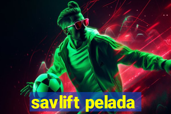 savlift pelada